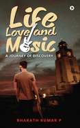 Life, Love and Music: A Journey of Discovery