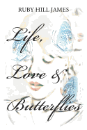 Life, Love & Butterflies