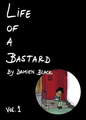 Life of a Bastard - Black, Damien