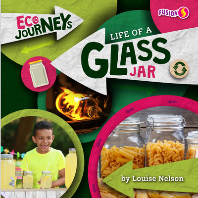 Life of a Glass Jar - Nelson, Louise