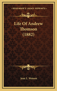 Life of Andrew Thomson (1882)