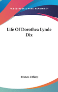 Life Of Dorothea Lynde Dix