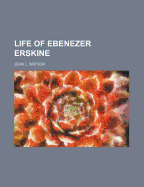 Life of Ebenezer Erskine