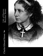 Life of Harriet Beecher Stowe