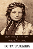 Life of Harriet Beecher Stowe