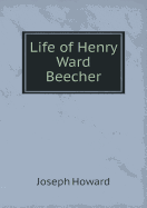 Life of Henry Ward Beecher