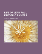 Life of Jean Paul Frederic Richter