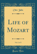 Life of Mozart, Vol. 2 of 3 (Classic Reprint)