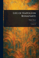Life of Napoleon Bonaparte