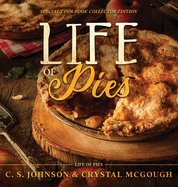 Life of Pies: Special Cookbook Collector Edition: The Official Cookbook: A