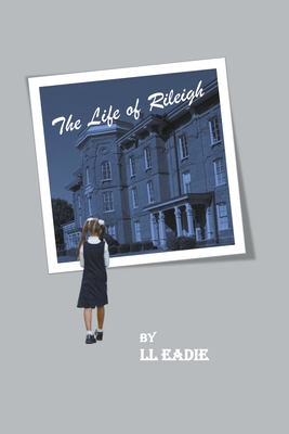 Life of Rileigh - Eadie, LL