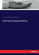 Life of Saint Catharine of Sienna