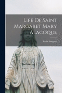 Life Of Saint Margaret Mary Alacoque