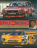 Life of Spice: The Autobiography of Gordon Spice