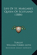 Life Of St. Margaret, Queen Of Scotland (1884)