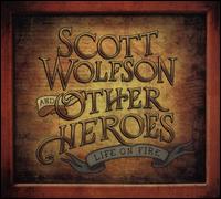 Life on Fire - Scott Wolfson and Other Heroes