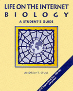 Life on the Internet: Biology: Student Guides - Stull, Andrew