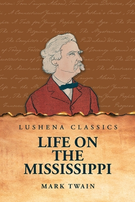 Life on the Mississippi - Mark Twain