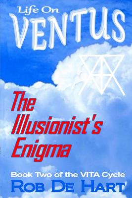 Life On Ventus - The Illusionist's Enigma - De Hart, Rob