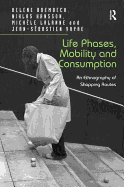 Life Phases, Mobility and Consumption: An Ethnography of Shopping Routes