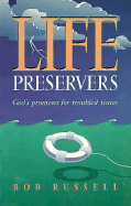 Life Preservers: God's Promises for Troubled Times - Russell, Bob