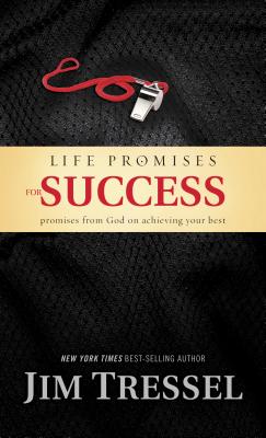 Life Promises for Success: Promises from God on Achieving Your Best - Tressel, Jim, and Fabry, Chris