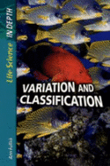 Life Science in Depth: Variation and Classification Paperback