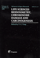 Life Sciences: Biodosimetry, Chromosome Damage and Carciongenesis