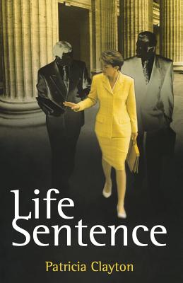 Life Sentence - Clayton, Patricia E