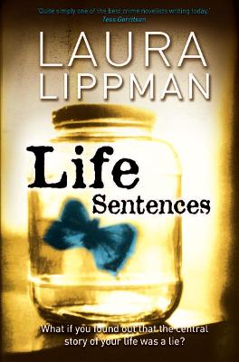 Life Sentences - Lippman, Laura