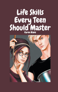 Life Skills Every Teen Should Master