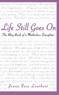 Life Still Goes on: The Blog Book of a Motherless Daughter