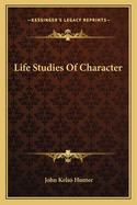 Life Studies Of Character