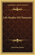 Life Studies of Character