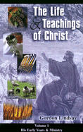 Life & Teachings of Christ - Lindsay, Gordon