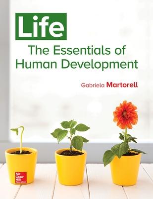 Life: The Essentials of Human Development - Martorell, Gabriela