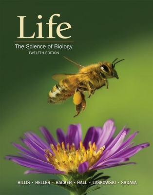 Life: The Science of Biology - Hillis, David M, and Heller, H Craig, and Hacker, Sally D