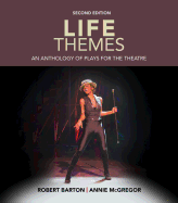 Life Themes: An Anthology of Plays for the Theatre