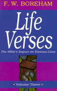 Life Verses: The Bible's Impact on Famous Lives: Volume Three