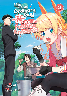 Life with an Ordinary Guy Who Reincarnated Into a Total Fantasy Knockout Vol. 3 - Tsurusaki, Yu