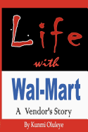 Life with Wal-Mart: A Vendor's Story