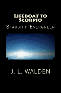 Lifeboat to Scorpio: Starship Evergreen.