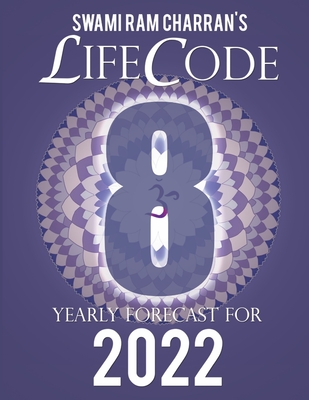 Lifecode #8 Yearly Forecast for 2022 Laxmi (Color Edition) - Ram Charran, Swami