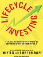 Lifecycle Investing: A New, Safe, and Audacious Way to Improve the Performance of Your Retirement Portfolio (Large Print 16pt)