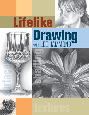 Lifelike Drawing with Lee Hammond - Hammond, Lee