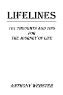 Lifelines: 101 Thoughts and Tips for the Journey of Life