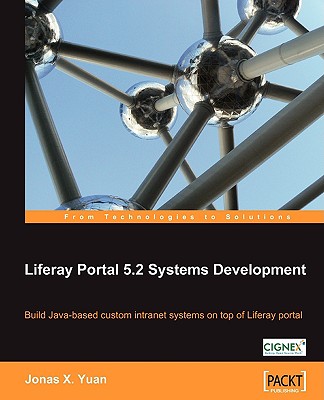 Liferay Portal 5.2 Systems Development - Yuan, Jonas X, Dr.