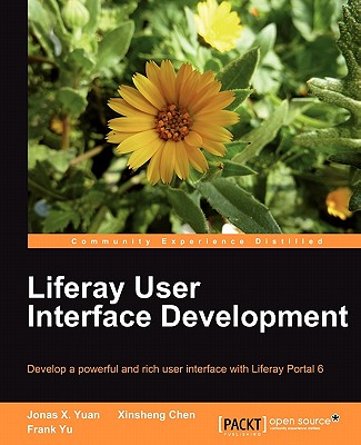 Liferay User Interface Development - Yuan, Jonas X., and Chen, Xinsheng, and Yu, Frank