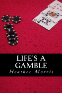 Life's a Gamble: Book 4 of the Colvin Series