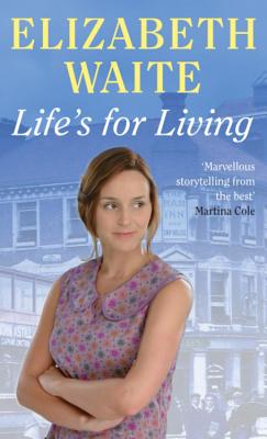 Life's For Living - Waite, Elizabeth